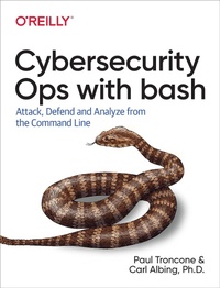 Enlarge image Cover: Cybersecurity Ops with bash - O'Reilly