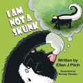 Cover: I Am Not a Skunk - Mirror Publishing