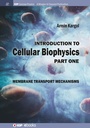 Cover: Introduction to Cellular Biophysics, Volume 1 - Morgan & Claypool Publishers