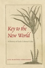 Cover: Key to the New World - University Press of Florida