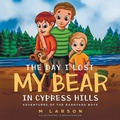 Cover: The Day I Lost My Bear In Cypress Hills - Zerr Environmental