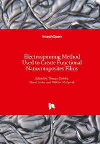 Enlarge image Cover: Electrospinning Method Used to Create Functional Nanocomposites Films - IntechOpen