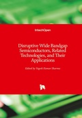 Cover: Disruptive Wide Bandgap Semiconductors, Related Technologies, and Their Applications - IntechOpen