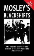 Cover: Mosley's Blackshirts - Sanctuary Press Ltd