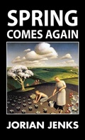 Cover: Spring Comes Again - Sanctuary Press Ltd