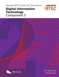 Enlarge image Cover: Pearson BTEC Level 1/2 Tech Award in Digital Information Technology: Component 3 2019 - PG Online Limited
