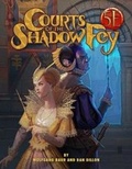 Cover: Courts of the Shadow Fey (5th Edition) - Open Design LLC