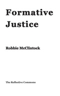 Cover: Formative Justice - Collaboratory for Liberal Learning