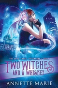 Cover: Two Witches and a Whiskey - Dark Owl Fantasy Inc