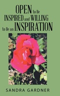 Cover: Open to Be Inspired and Willing to Be an Inspiration - Balboa Press