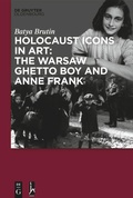 Cover: Holocaust Icons in Art: The Warsaw Ghetto Boy and Anne Frank - De Gruyter Oldenbourg