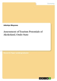 Abbildung von: Assessment of Tourism Potentials of Akokoland, Ondo State - GRIN Verlag