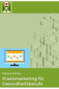 Abbildung von: Praxismarketing für Gesundheitsberufe - epubli