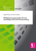 Cover: HR-Optimierungsstrategien f&uuml;r eine nachhaltige Unternehmensentwicklung - Human Resources, Digitalisierung und Unternehmensentwicklung, Bd. 2