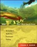 Cover: What Fish Don't Want You to Know - McGraw-Hill Education
