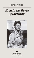 Cover: El arte de llevar gabardina - Anagrama, Editorial S.A.