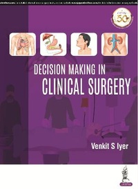 Enlarge image Cover: Decision Making in Clinical Surgery - Jaypee Brothers Medical Publishers