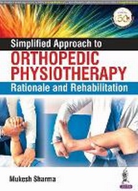 Abbildung von: Simplified Approach to Orthopedic Physiotherapy - Jaypee Brothers Medical Publishers