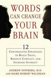 Enlarge image Cover: Words Can Change Your Brain - Hudson Street Press (an imprint of Penguin Group (USA) Inc)