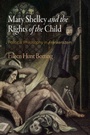Cover: Mary Shelley and the Rights of the Child - University of Pennsylvania Press