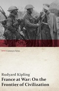 Cover: France at War: On the Frontier of Civilization (WWI Centenary Series) - Read Books Ltd.