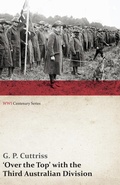Cover: Over the Top' with the Third Australian Division (WWI Centenary Series) - Read Books Ltd.
