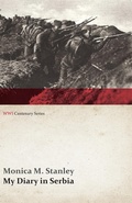 Cover: My Diary in Serbia: April 1, 1915-Nov. 1, 1915 (WWI Centenary Series) - Read Books Ltd.