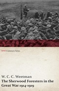 Cover: The Sherwood Foresters in the Great War 1914-1919 (WWI Centenary Series) - Read Books Ltd.
