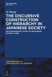 Enlarge image Cover: The Discursive Construction of Hierarchy in Japanese Society - De Gruyter Mouton