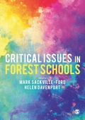 Cover: Critical Issues in Forest Schools - SAGE Publications Ltd