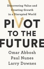 Cover: Pivot to the Future - John Murray Business