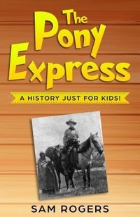 Enlarge image Cover: The Pony Express - Golgotha Press, Inc.