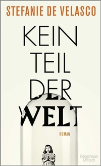 Abbildung von: Kein Teil der Welt - Kiepenheuer & Witsch