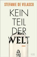 Cover: Kein Teil der Welt - Kiepenheuer & Witsch