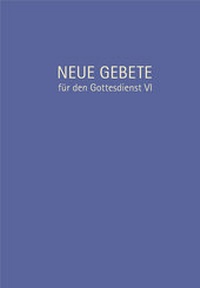 Abbildung von: Neue Gebete für den Gottesdienst VI - Claudius