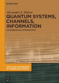 Enlarge image Cover: Quantum Systems, Channels, Information - De Gruyter