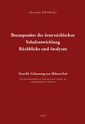Cover: Brennpunkte der &ouml;sterreichischen Schulentwicklung - R&uuml;ckblicke und Analysen - Zum 85. Geburtstag von Helmut Seel - Leykam