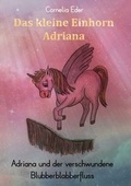 Cover: Das kleine Einhorn Adriana - BoD - Books on Demand