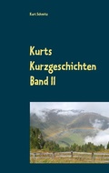 Cover: Kurts Kurzgeschichten Band II - Books on Demand