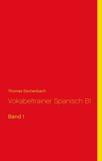 Abbildung von: Vokabeltrainer Spanisch B1 - Books on Demand