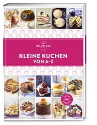 Abbildung von: Kleine Kuchen von A-Z - Dr. Oetker - ein Verlag der Edel Verlagsgruppe