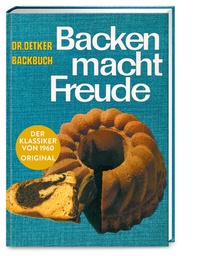 Abbildung von: Backen macht Freude - Reprint 1960 - Dr. Oetker - ein Verlag der Edel Verlagsgruppe