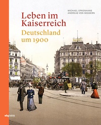 Bild: Leben im Kaiserreich - Theiss in Herder