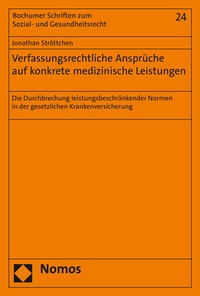 Abbildung von: Verfassungsrechtliche Ansprüche auf konkrete medizinische Leistungen - Nomos