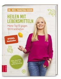 Abbildung von: Heilen mit Lebensmitteln: Meine Top 10 gegen 100 Krankheiten - ZS Verlag