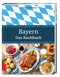 Abbildung von: Bayern - Das Kochbuch - ZS Verlag