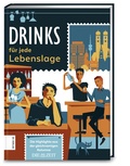 Cover: Drinks f&uuml;r jede Lebenslage - ZS Verlag