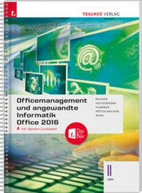 Abbildung von: Officemanagement und angewandte Informatik II HAK Office 2016 inkl. digitalem Zusatzpaket - Trauner Verlag