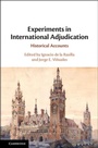 Cover: Experiments in International Adjudication - Cambridge University Press