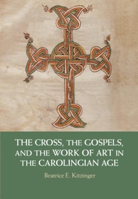 Abbildung von: The Cross, the Gospels, and the Work of Art in the Carolingian Age - Cambridge University Press